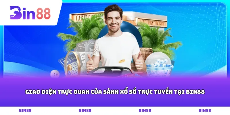 Giao diện trực quan của sảnh xổ số trực tuyến tại Bin88