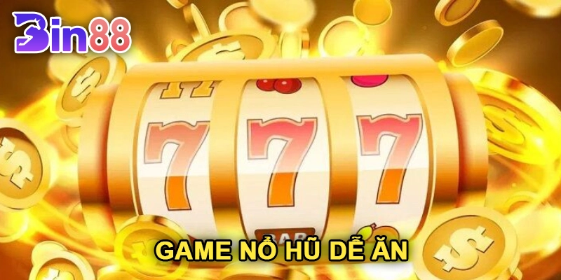 Game Nổ Hũ Dễ Ăn: Các Bí Quyết Hiệu Quả Thắng Lớn
