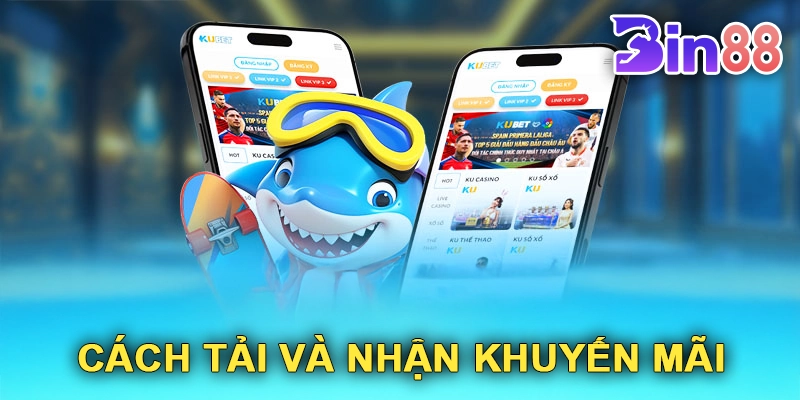 Hướng Dẫn Cách Tải Và Nhận Khuyến Mãi Tải App Bin88 Hiệu Quả