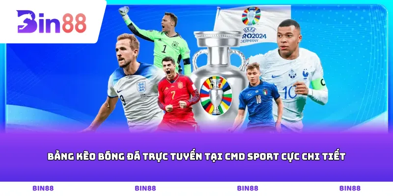 Bảng kèo bóng đá trực tuyến tại CMD Sport cực chi tiết