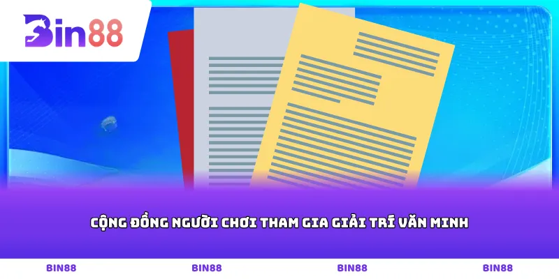 Cộng đồng người chơi tham gia giải trí văn minh