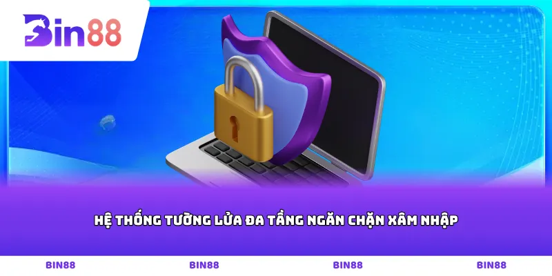 Hệ thống tường lửa đa tầng ngăn chặn xâm nhập