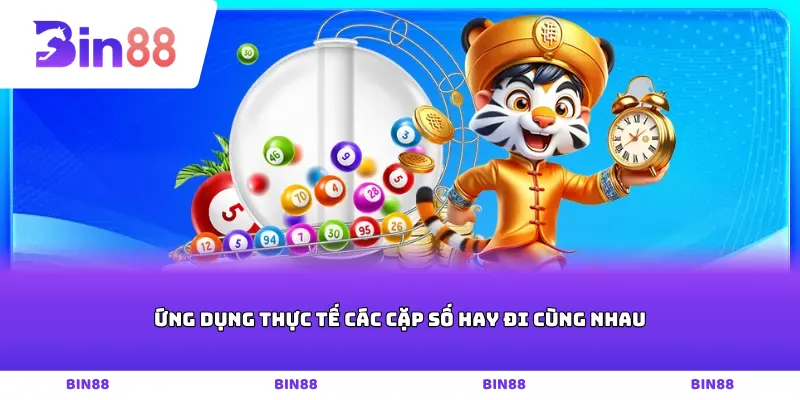 Ứng dụng thực tế các cặp số hay đi cùng nhau