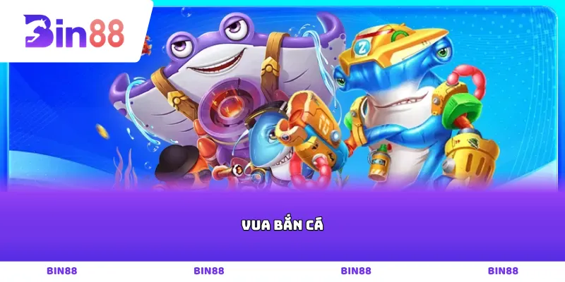 Vua bắn cá